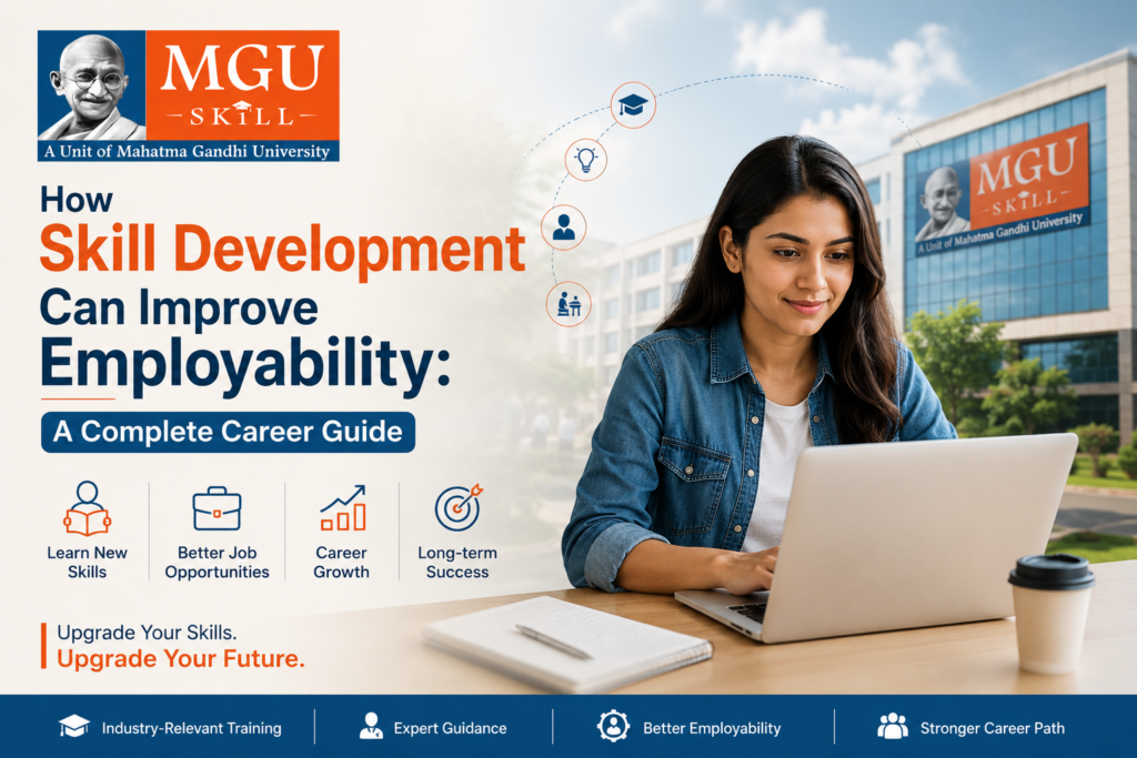 How Skill Development Can Improve Employability: A Complete Career Guide